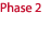 Phase 2